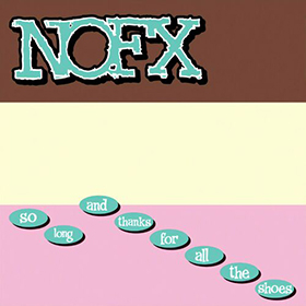 Fotonášivka NOFX - So Long & Thanks For All The Shoes