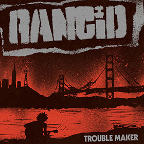 Fotonášivka RANCID - Trouble Maker