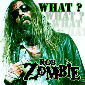 Fotonášivka ROB ZOMBIE - What