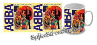 Hrnček ABBA - Lay All Your Love On Me