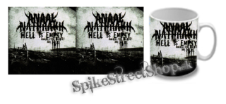 Hrnček ANAAL NATRAKH - Hell is Empty All the Devils are Here