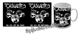 Hrnček CASUALTIES - We Are All We Have