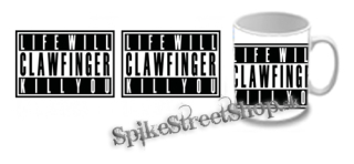 Hrnček CLAWFINGER - Life Will Kill You