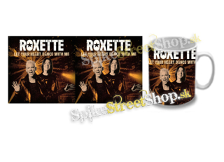 Hrnček ROXETTE - Let Your Heart Dance With Me