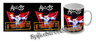 Hrnček THE ADICTS - If You Want It