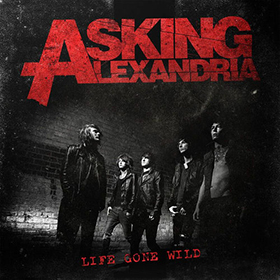 Fotonášivka ASKING ALEXANDRIA - Life Gone Wild EP