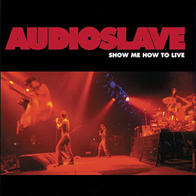 Fotonášivka AUDIOSLAVE - Show Me How To Live