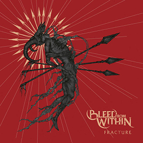 Fotonášivka BLEED FROM WITHIN - Fracture