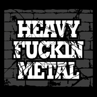 Fotonášivka HEAVY FUCKING METAL