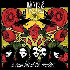 Fotonášivka INCUBUS - A Crow Left Of The Murder...