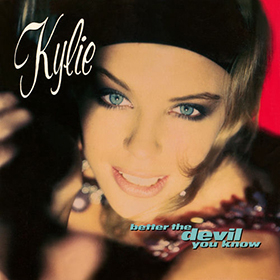 Fotonášivka KYLIE MINOGUE - Better the Devil You Know