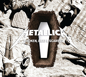 Fotonášivka METALLICA - Broken, Beat And Scared