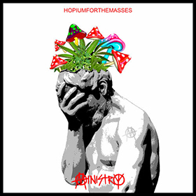 Fotonášivka MINISTRY - HOPIUMFORTHEMASSES