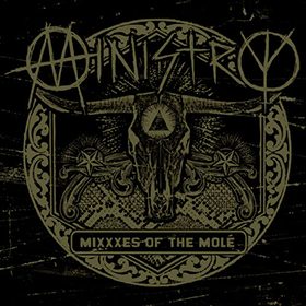 Fotonášivka MINISTRY - MiXXXes Of The Molé