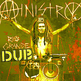 Fotonášivka MINISTRY - Rio Grande Dub(ya)