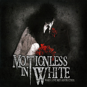 Fotonášivka MOTIONLESS IN WHITE - When Love Met Destruction