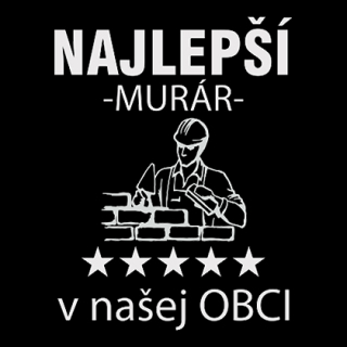Fotonášivka NAJLEPSI MURÁR v OBCI