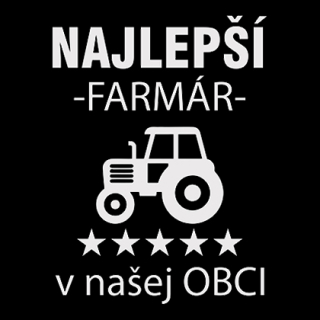 Fotonášivka NAJLEPŠÍ FARMÁR v našej OBCI