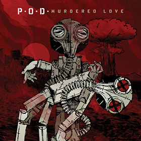 Fotonášivka P.O.D. - Murdered Love