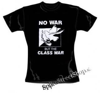 NO WAR BUT THE CLASS WAR - čierne dievčenské tričko