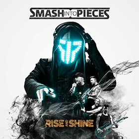 Fotonášivka SMASH INTO PIECES - Rise and Shine