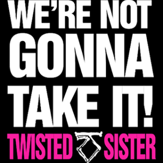 Fotonášivka TWISTED SISTER - Were Not Gonna Take It