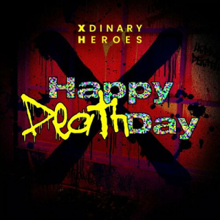 Fotonášivka Xdinary Heroes - Happy Death Day