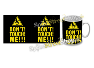 Hrnček DON'T TOUCH ME