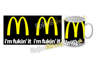 Hrnček I'M FUCKIN' IT