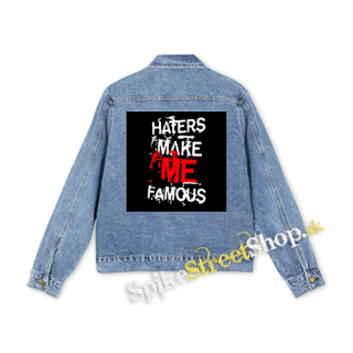 HATERS MAKE ME FAMOUS - štvorcová chrbtová nášivka