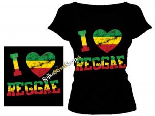 I LOVE REGGAE - dámske tričko