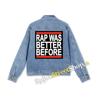 RAP WAS BETTER BEFORE - štvorcová chrbtová nášivka