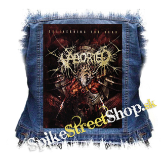 ABORTED - Engineering the dead - chrbtová nášivka