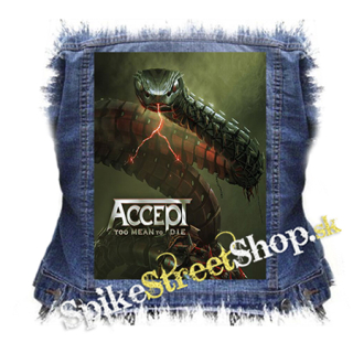 ACCEPT - Too Mean to Die - chrbtová nášivka