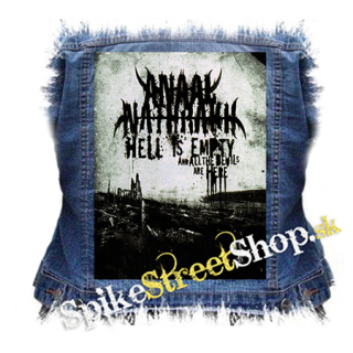 ANAAL NATRAKH - Hell is Empty All the Devils are Here - chrbtová nášivka