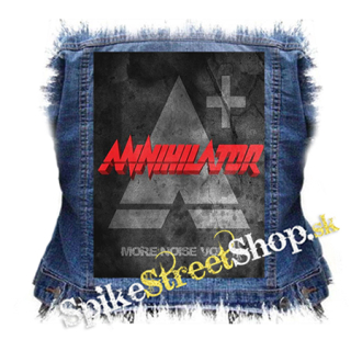ANNIHILATOR - More Noise Vol. 1 - chrbtová nášivka