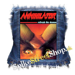 ANNIHILATOR - Refresh the Demon - chrbtová nášivka