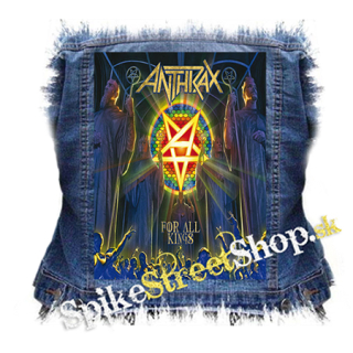 ANTHRAX - For All Kings - chrbtová nášivka