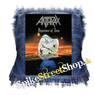 ANTHRAX - Persistence Of Time - chrbtová nášivka