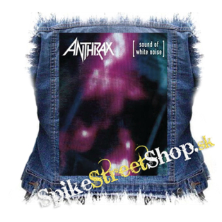 ANTHRAX - Sound Of White Noise - chrbtová nášivka