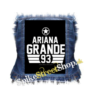 ARIANA GRANDE - Since 1993 - chrbtová nášivka