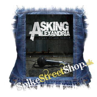ASKING ALEXANDRIA - Stand Up And Scream - chrbtová nášivka