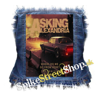 ASKING ALEXANDRIA - Where Do We Go From Here The Remixes EP - chrbtová nášivka