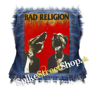 BAD RELIGION - Recipe For Hate - chrbtová nášivka