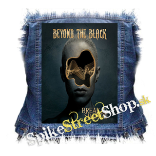 BEYOND THE BLACK - Break The Silence - chrbtová nášivka
