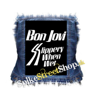 BON JOVI - Slippery When Wet (2) - chrbtová nášivka