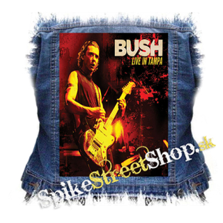 BUSH - Live in Tampa - chrbtová nášivka