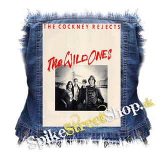 COCKNEY REJECTS - The Wild Ones - chrbtová nášivka