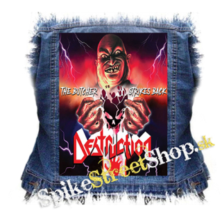 DESTRUCTION - The Butcher Strikes Back - chrbtová nášivka