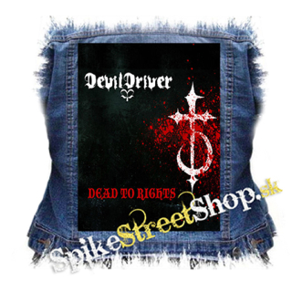 DEVILDRIVER - Dead To Rights - chrbtová nášivka